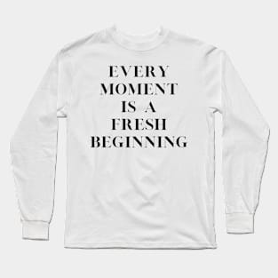 Every Moment Long Sleeve T-Shirt